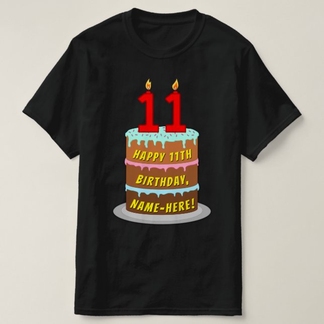 11th Birthday — Fun Cake & Candles, w/ Custom Name T-Shirt (Design Front)
