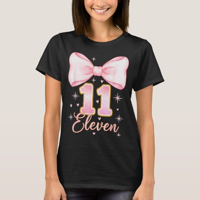 11th Birthday Girl Coquette Bow Its My Eleven Birt T-Shirt (Front)