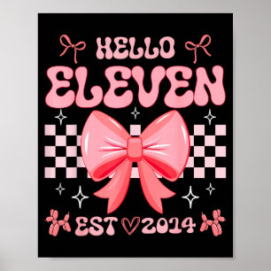 11th Birthday Girl Hello Eleven Est 2014 Nk Coquet Poster
