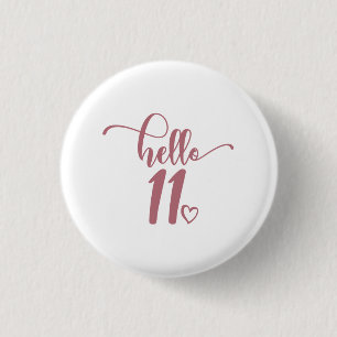 11th Birthday Girls Hello Eleven Cute 11 Years Old 3 Cm Round Badge