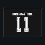 11th Birthday Shirt Gift 11 Years Old Girl Postcard<br><div class="desc">Perfect birthday gifts for kids are like treasure chests brimming with joy and excitement. Check out our collection of birthday gifts for kids,  where every item is a treasure waiting to be discovered</div>