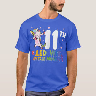 11th filled with fairytale moments birthday girl T-Shirt