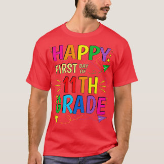 11th Grade Eleventh Happy First Day of School T-Shirt