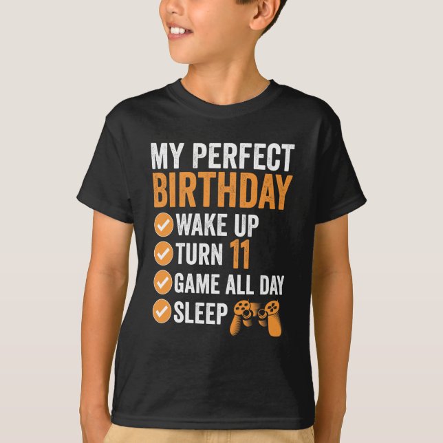 11th Turn 11 My Perfect Birthday Gaming T-Shirt (Front)