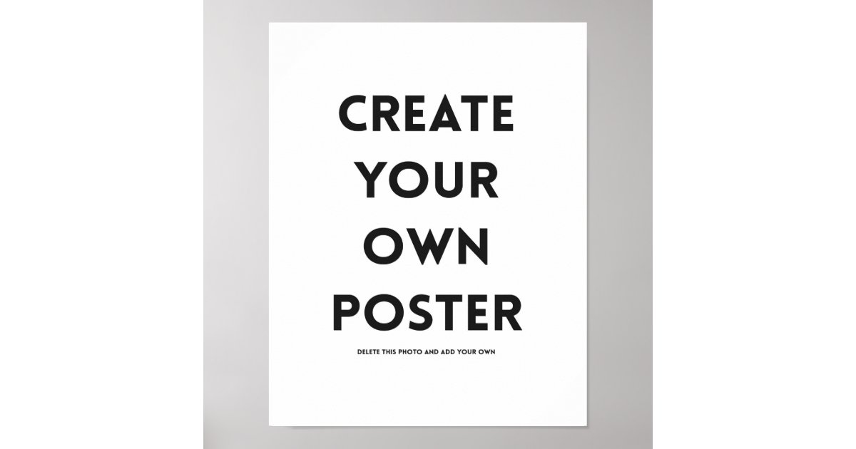 11x14-create-your-own-poster-zazzle-co-uk