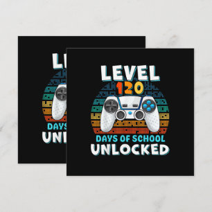 120 Days Of School Level Unlocked