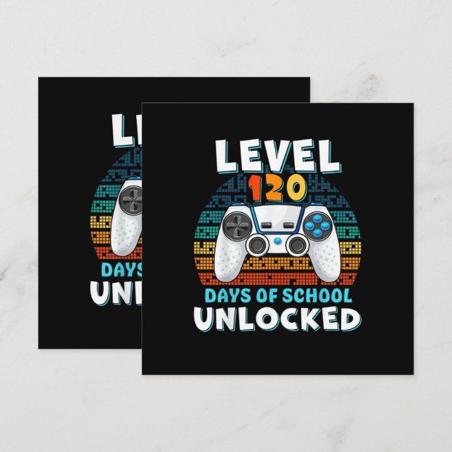 120 Days Of School Level Unlocked  (Front/Back)