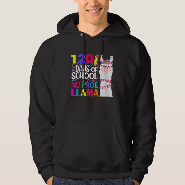 120 Days Of School No Prob llama Llama Teacher And Hoodie (Front)