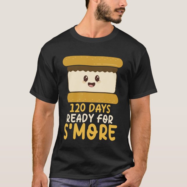 120 Days Ready for S'More Cute Kawaii 120th Day of T-Shirt (Front)