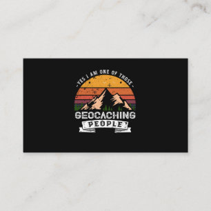 120.Yes I Am one Of Those Geocaching People Business Card