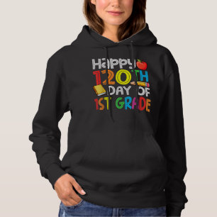 120th Day of School Teachers Child Happy 120 Days Hoodie