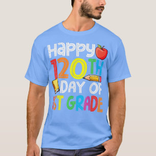 120th Day of School Teachers Child Happy 120 Days T-Shirt