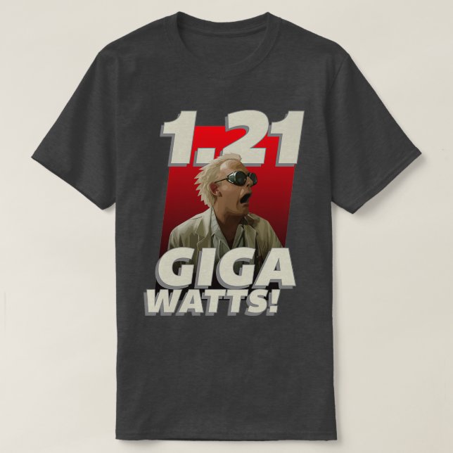 121 Gigawatts  T-Shirt (Design Front)