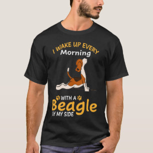 128 I Wake Up Every Morning With A Beagle By My Si T-Shirt