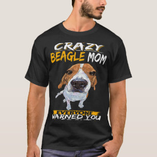129 I'm The Crazy Beagle Mum T-Shirt