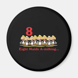 12 days eight maids a-milking magnet