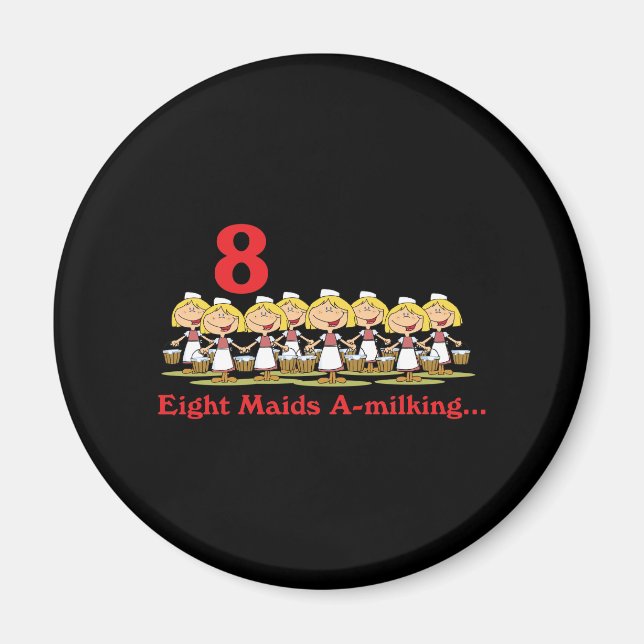 12 days eight maids a-milking magnet (Front)