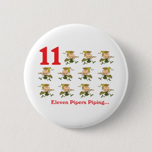 Image of 12 days eleven pipers piping 6 Cm Round Badge