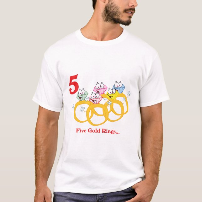 12 days five gold rings T-Shirt (Front)