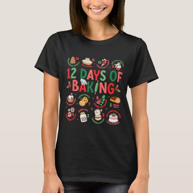 12 Days Of Baking Baker Christmas Cook Chef Baking T-Shirt (Front)