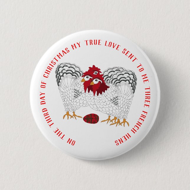 12 Days of Christmas 3 French Hens 6 Cm Round Badge (Front)