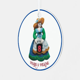 12 Days of Christmas 8 Maids a Milking Custom NAME Metal Tree Decoration