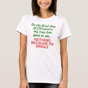 12 Days of Christmas Single Ladies T-Shirt