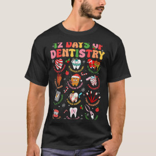 12 Days Of Dentistry Dentist Xmas Tooth Christmas  T-Shirt