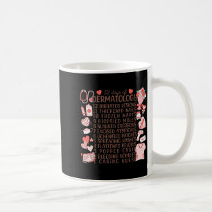 12 Days Of Dermatology Valentines Dermatologist De Coffee Mug