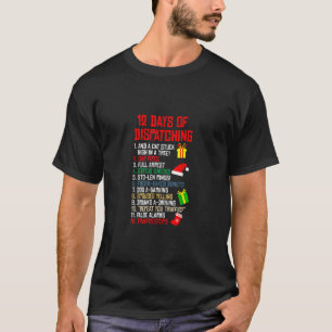 12 Days Of Dispatching Christmas Pajama X-mas Disp T-Shirt