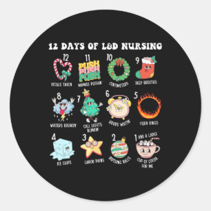 12 Days Of Landd Unit Nursing Labour And Delivery  Classic Round Sticker