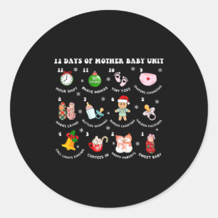 12 Days Of Mbu Mother Baby Nurse Christmas Stpartu Classic Round Sticker