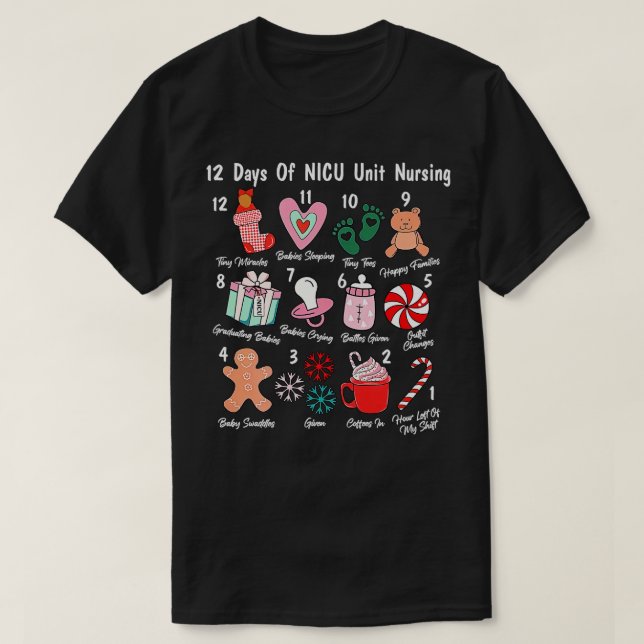 12 Days Of NICU Unit Nursing Funny NICU Nurse Chri T-Shirt (Design Front)