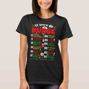 12 Days Of Nurse Schedule Ivs Running Bps Dropping T-Shirt