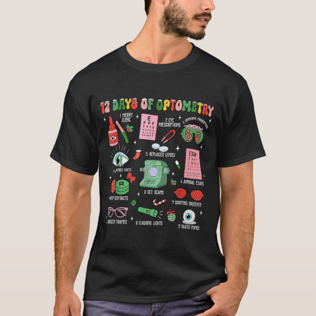 12 Days Of Optometry Christmas Eye Doctor Optometr T-Shirt (Front)