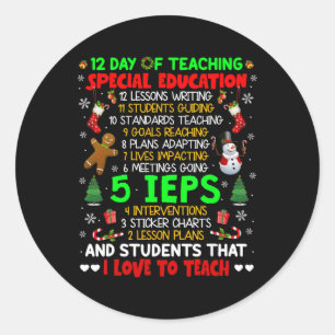 12 Days Of Teaching Special Education Ieps Sped Te Classic Round Sticker