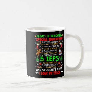 12 Days Of Teaching Special Education Ieps Sped Te Coffee Mug