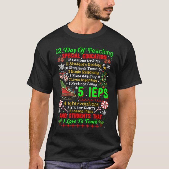12 Days Of Teaching Special Education IEPS Teacher T-Shirt (Front)
