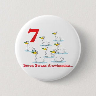 12 days seven swans a-swimming 6 cm round badge