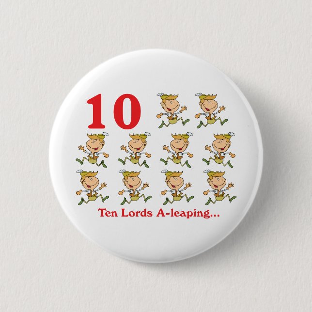 12 days ten lords a-leaping 6 cm round badge (Front)
