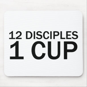 12 DISCIPLES, 1 CUP Funny Last Supper T-Shirt Mouse Mat