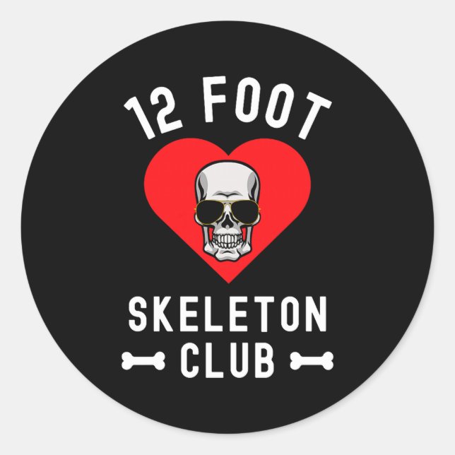 12 Foot Skeleton Club Giant Skelly Gles Valentine' Classic Round Sticker (Front)