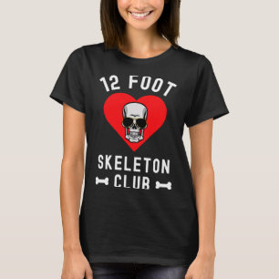12 Foot Skeleton Club Giant Skelly Gles Valentine' T-Shirt