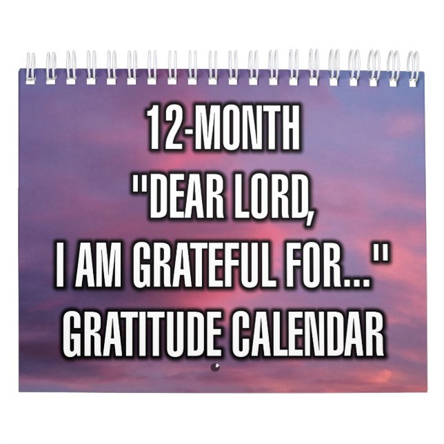 12-Month "Dear LORD, I Am Grateful For..." Calendar (Cover)