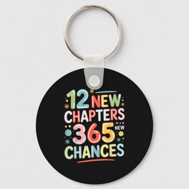 12 New Chapters 365 Chances Insrational Quote For  Key Ring (Front)