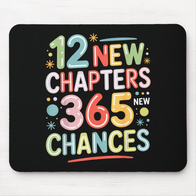 12 New Chapters 365 Chances Insrational Quote For  Mouse Mat (Front)