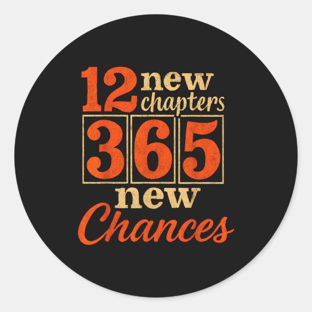 12 New Chapters 365 Chances Motivational  Classic Round Sticker (Front)