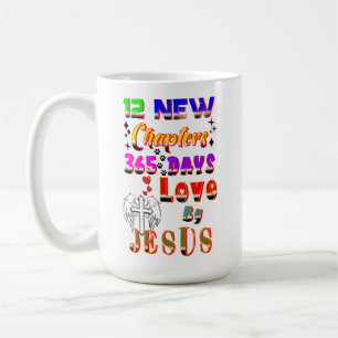 12 New Chapters 365 Days Love By Jesus Coffee Mug
