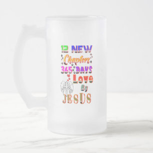 12 New Chapters 365 Days Love By Jesus Frosted Glass Beer Mug
