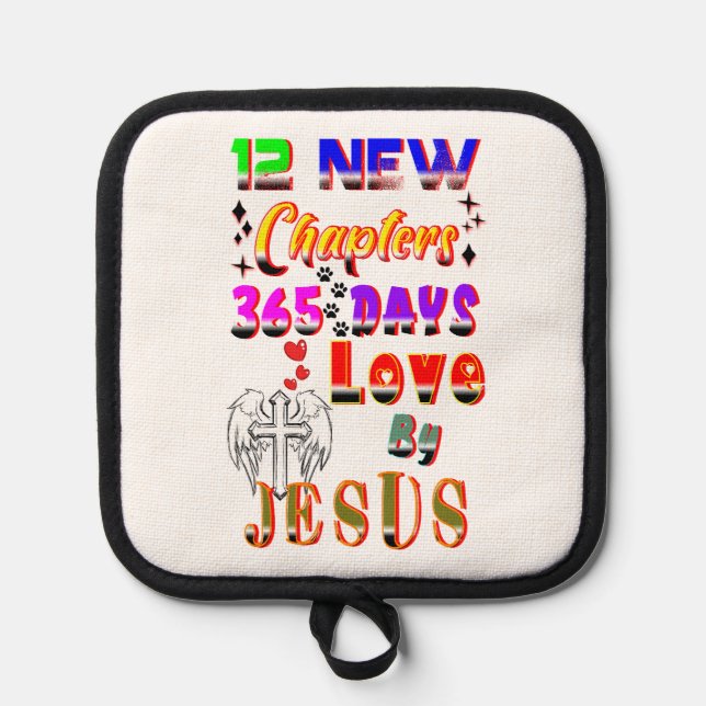 12 New Chapters 365 Days Love By Jesus Pot Holder (Front)
